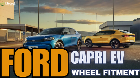 Ford Capri EV Wheel Bolt Pattern, Rim Size, Hub Bore, Offsets And Tire Size