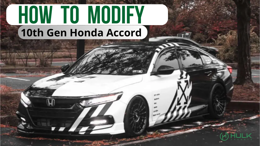 How To Modify Your 10th Gen Honda Accord