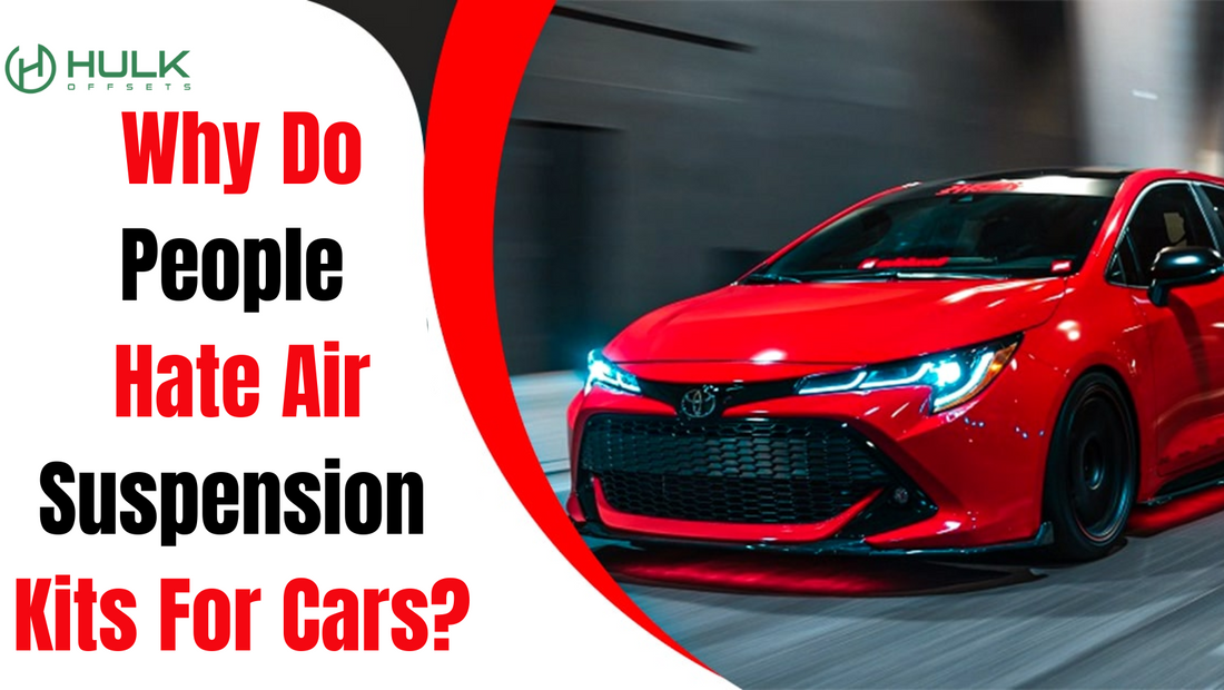 Why Do People Hate Air Suspension Kits For Cars?